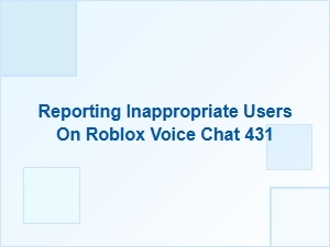 How to Report Inappropriate Users on Roblox Voice Chat