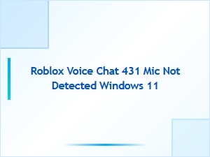Fixing Roblox Voice Chat Mic Not Detected on Windows 11
